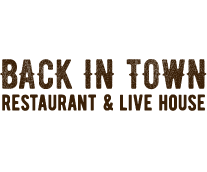 Restaurant & Live House BACK IN TOWN